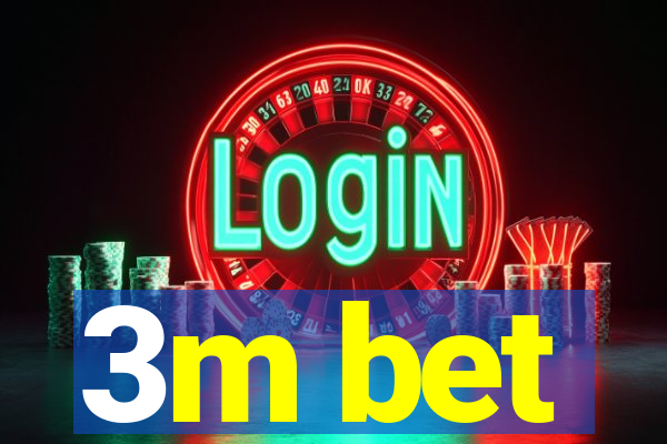 3m bet